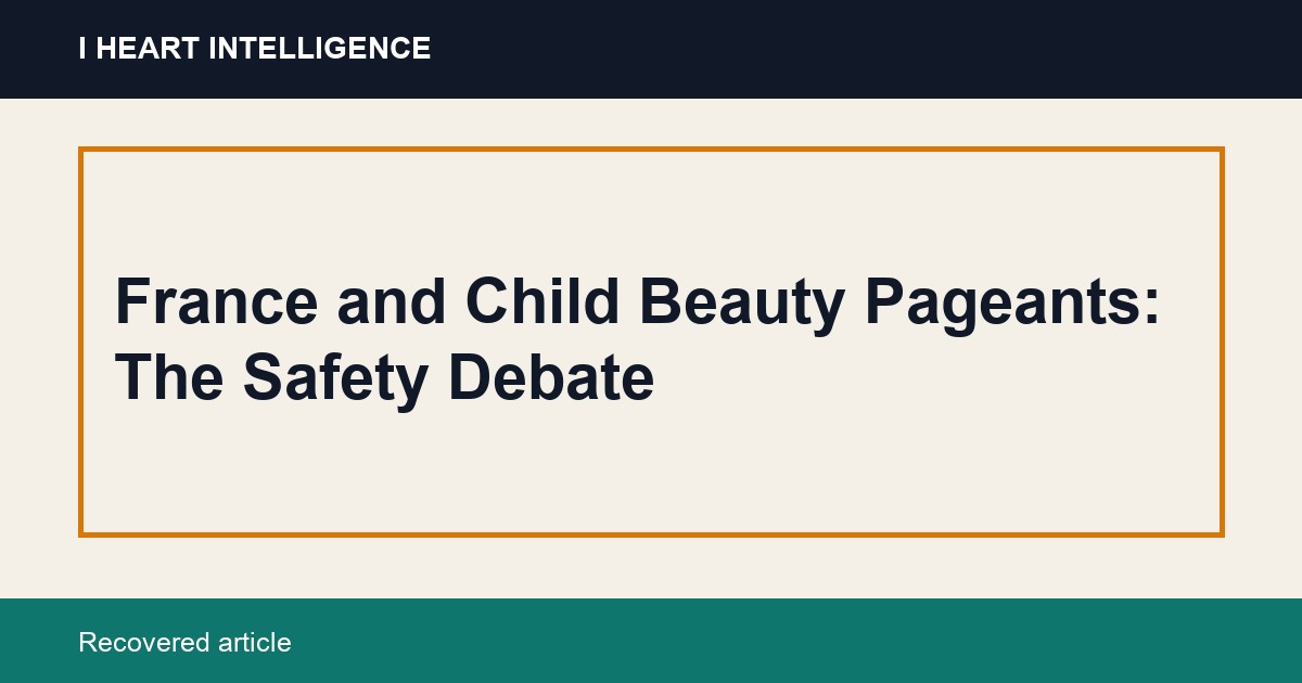 France and Child Beauty Pageants: The Safety Debate