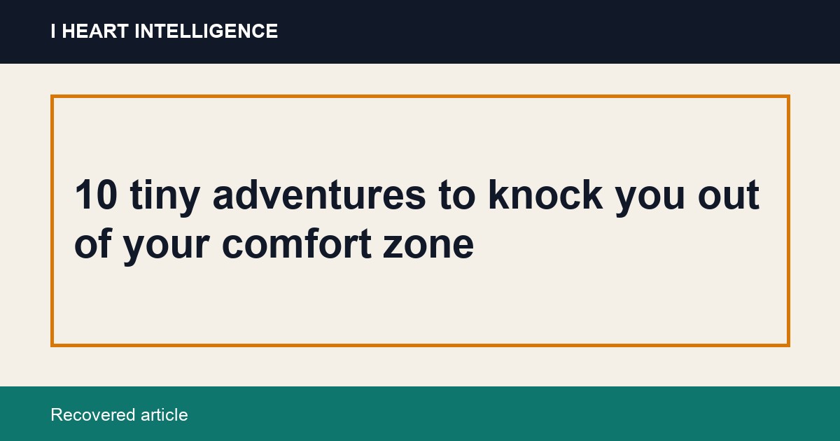 10 tiny adventures to knock you out of your comfort zone