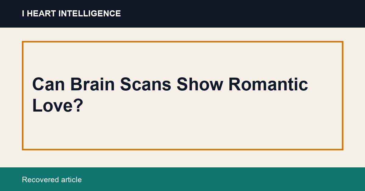 Can Brain Scans Show Romantic Love?