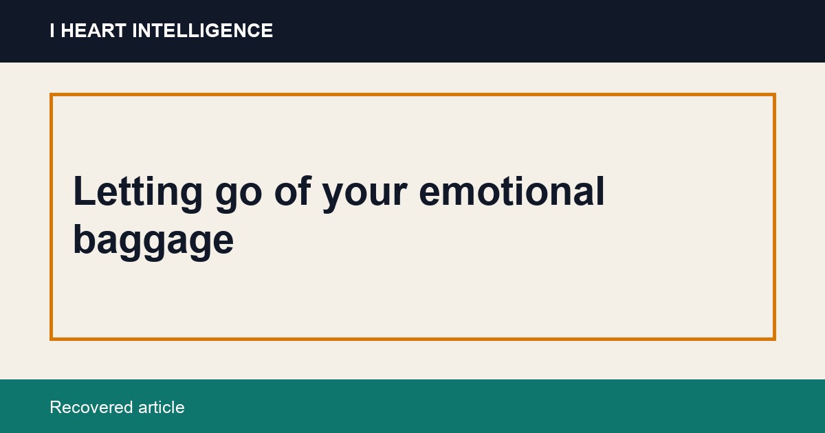 Letting go of your emotional baggage