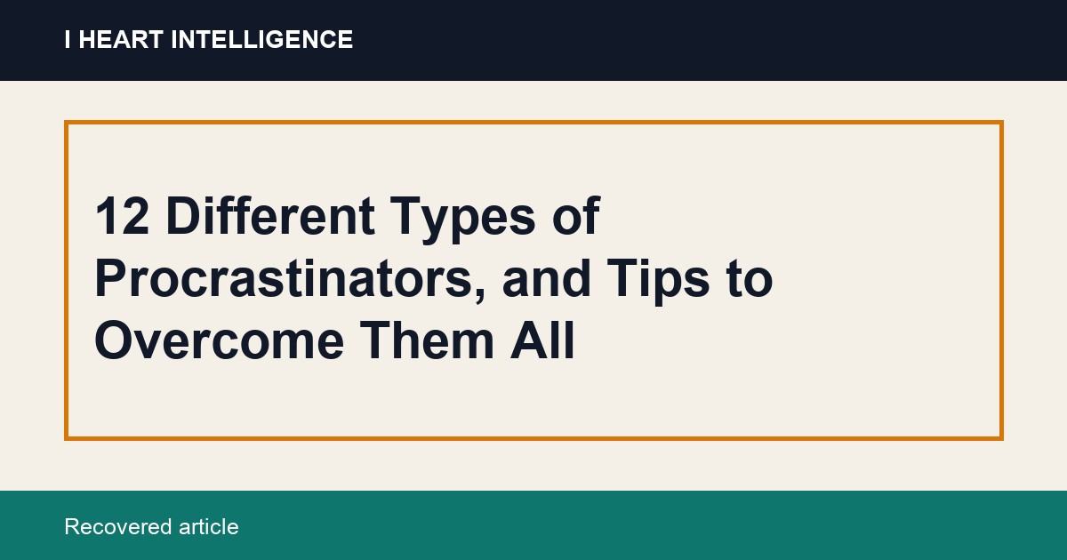 12 Different Types of Procrastinators, and Tips to Overcome Them All