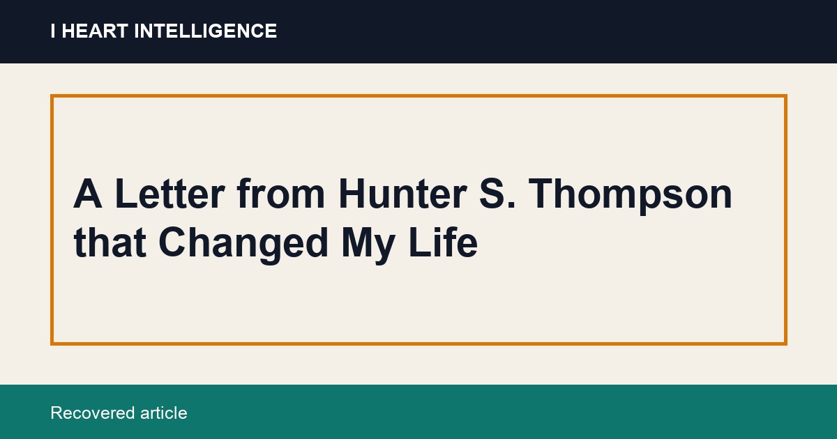 A Letter from Hunter S. Thompson that Changed My Life