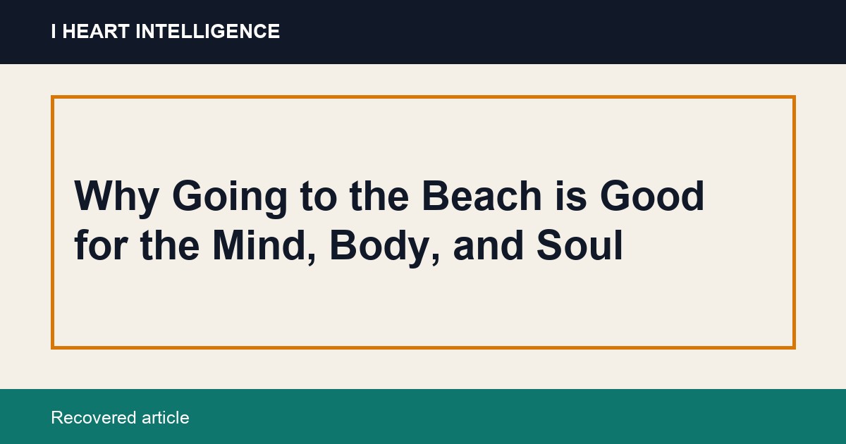 Why Going to the Beach is Good for the Mind, Body, and Soul