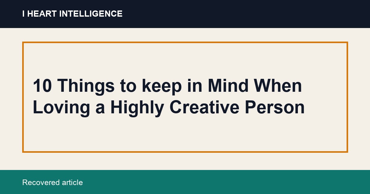 10 Things to keep in Mind When Loving a Highly Creative Person
