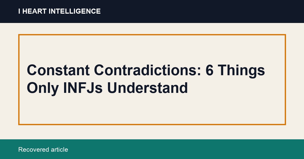 Constant Contradictions: 6 Things Only INFJs Understand