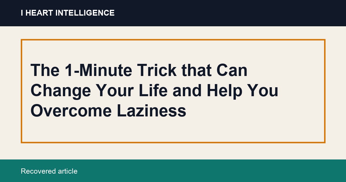 The 1-Minute Trick that Can Change Your Life and Help You Overcome Laziness
