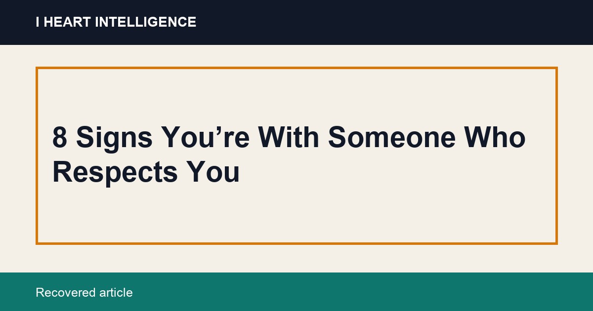 8 Signs You’re With Someone Who Respects You