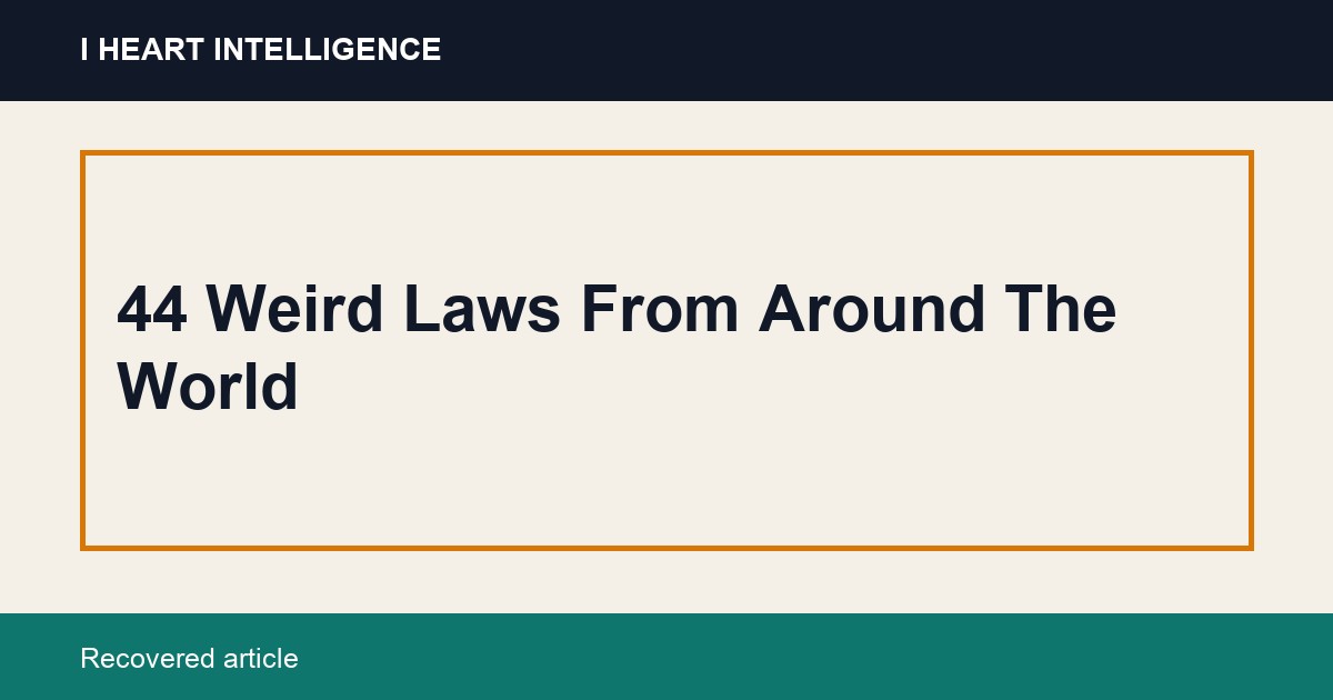44 Weird Laws From Around The World