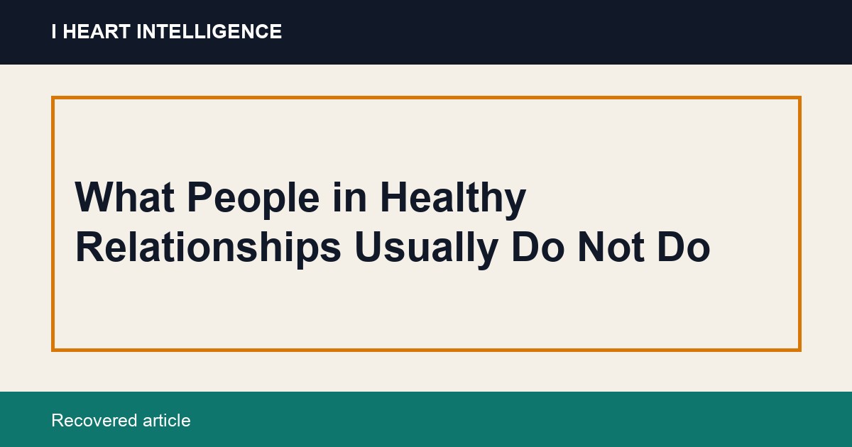 What People in Healthy Relationships Usually Do Not Do