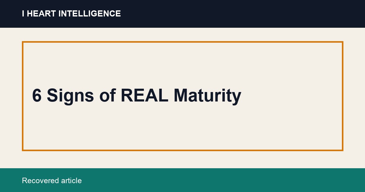 6 Signs of REAL Maturity