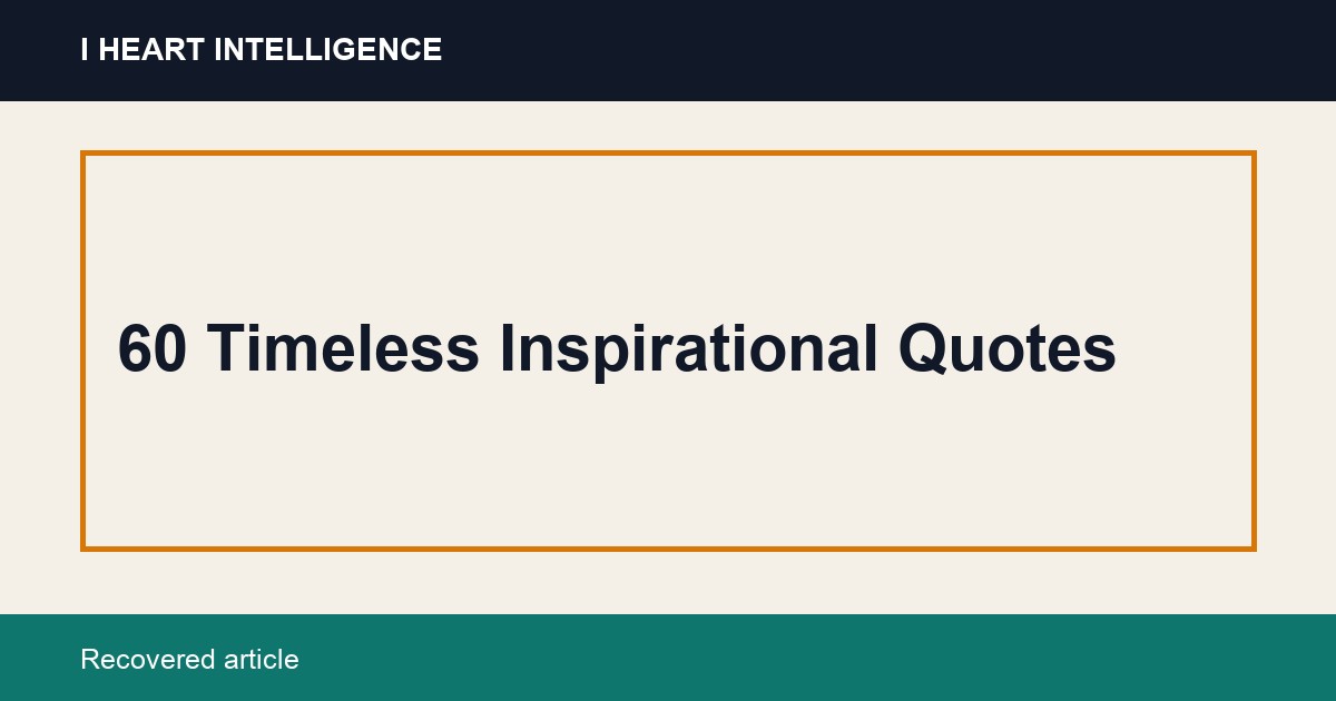 60 Timeless Inspirational Quotes