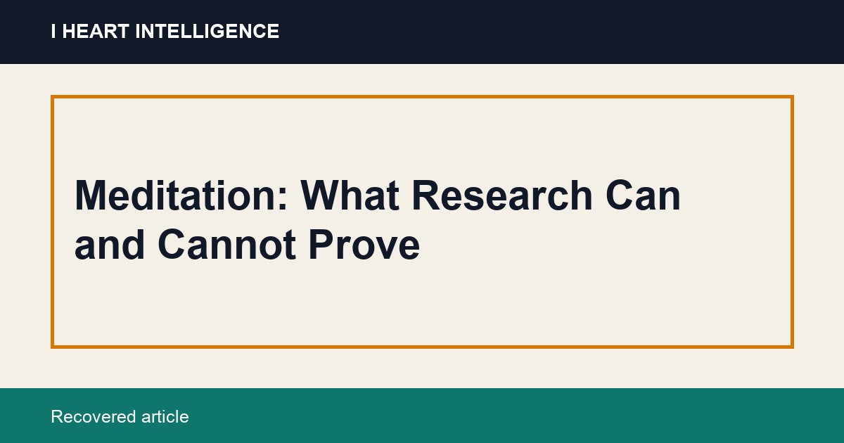 Meditation: What Research Can and Cannot Prove
