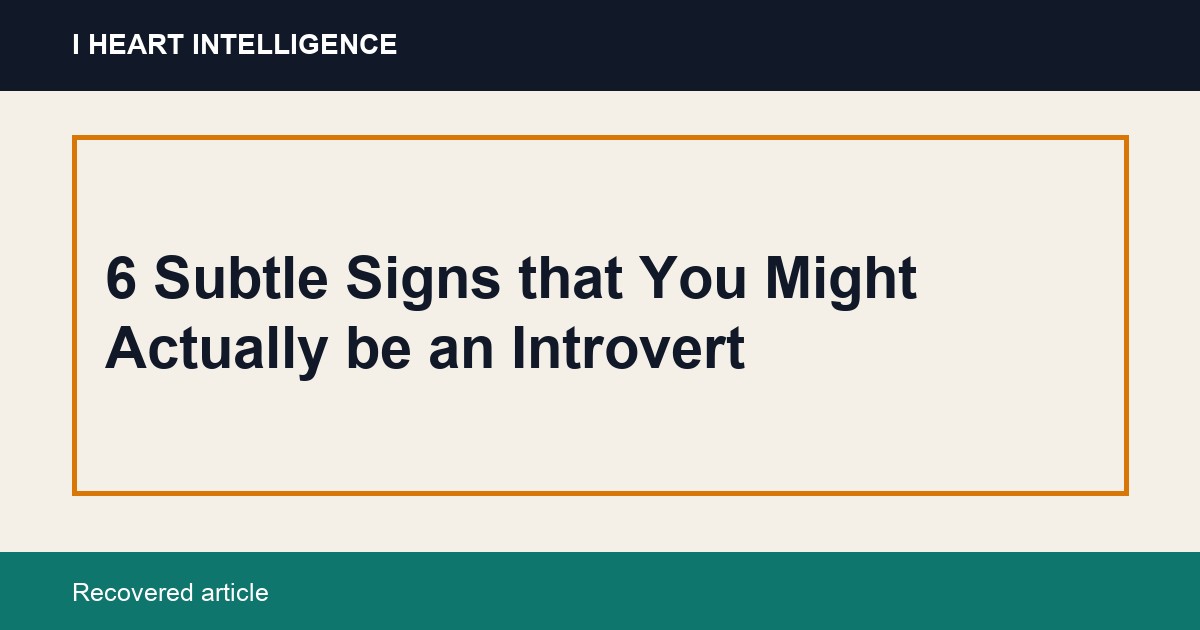 6 Subtle Signs that You Might Actually be an Introvert