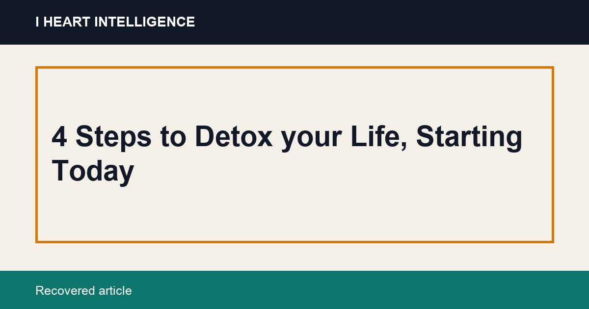 4 Steps to Detox your Life, Starting Today