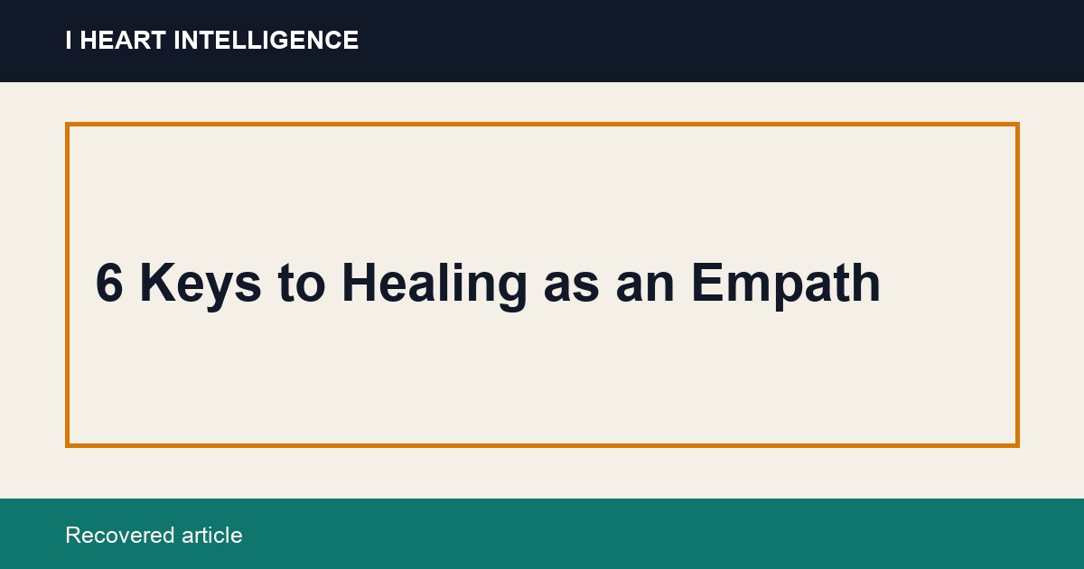 6 Keys to Healing as an Empath