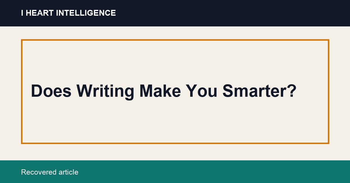 Does Writing Make You Smarter?