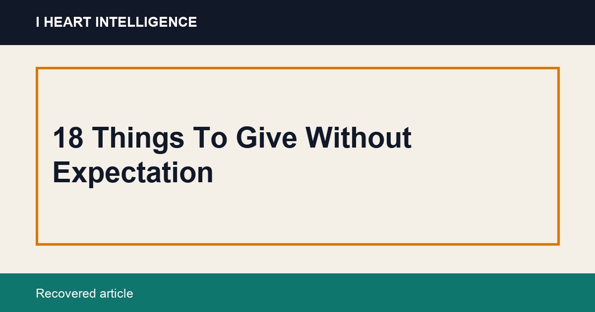 18 Things To Give Without Expectation