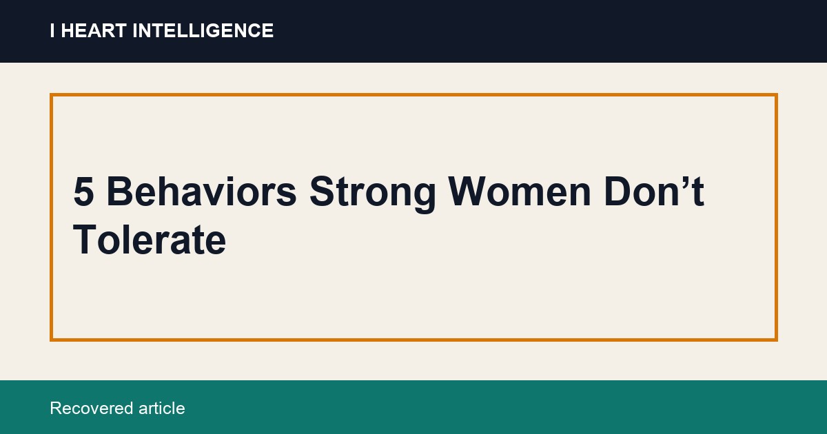 5 Behaviors Strong Women Don’t Tolerate