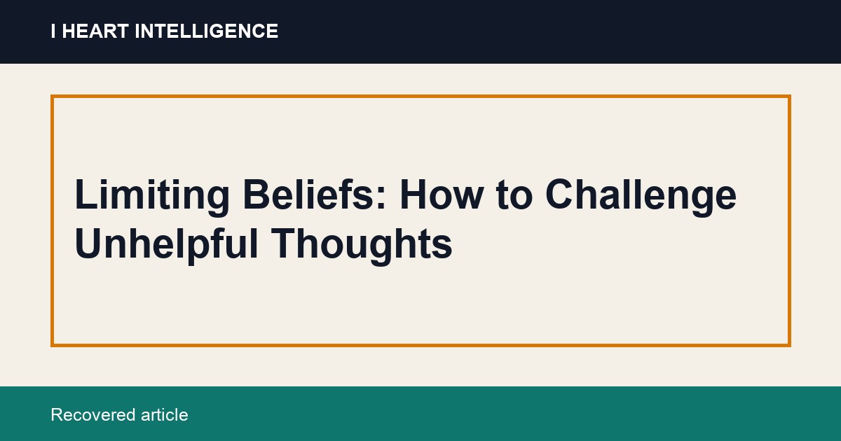 Limiting Beliefs: How to Challenge Unhelpful Thoughts