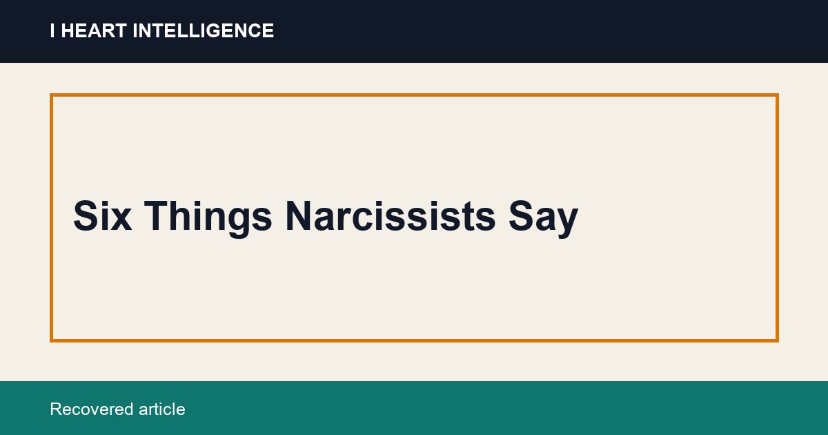 Six Things Narcissists Say