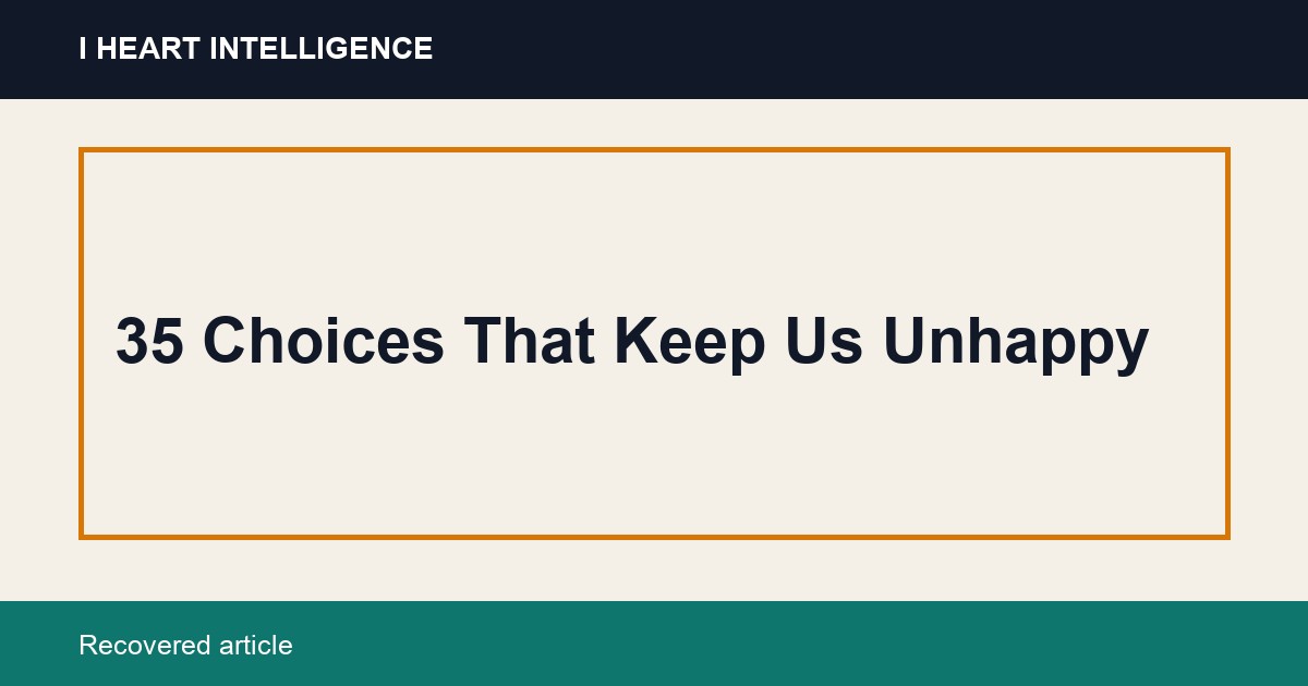 35 Choices That Keep Us Unhappy