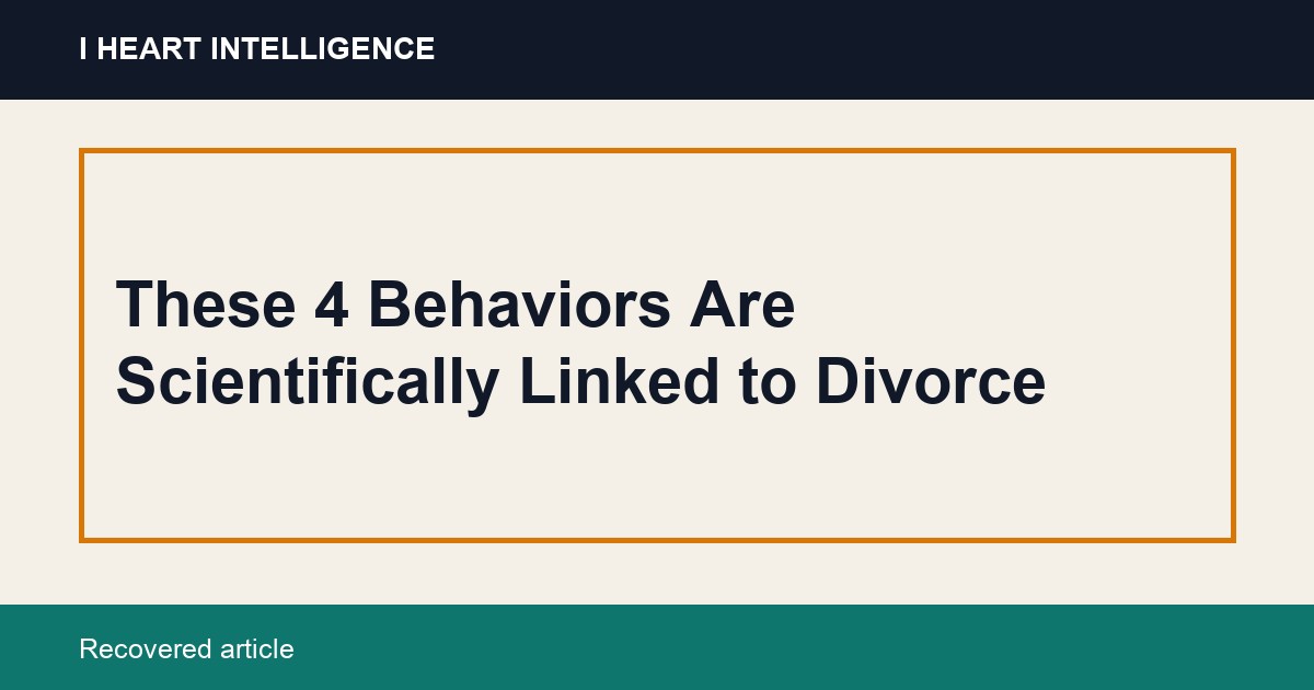 These 4 Behaviors Are Scientifically Linked to Divorce