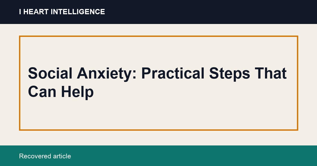 Social Anxiety: Practical Steps That Can Help