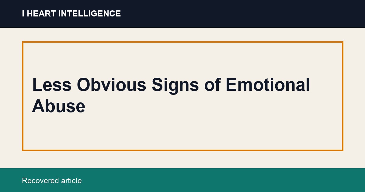 Less Obvious Signs of Emotional Abuse