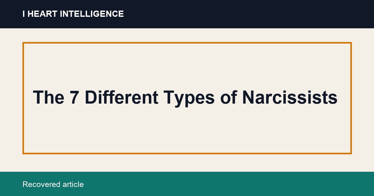 The 7 Different Types of Narcissists