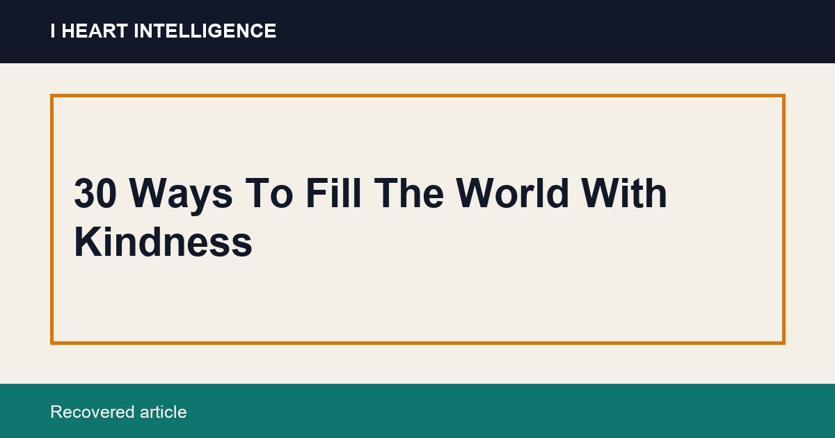 30 Ways To Fill The World With Kindness