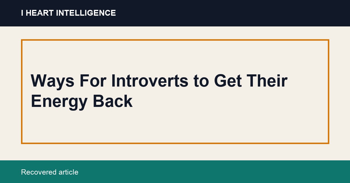 Ways For Introverts to Get Their Energy Back