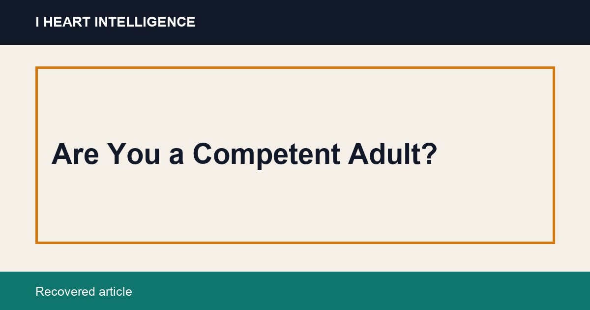 Are You a Competent Adult?