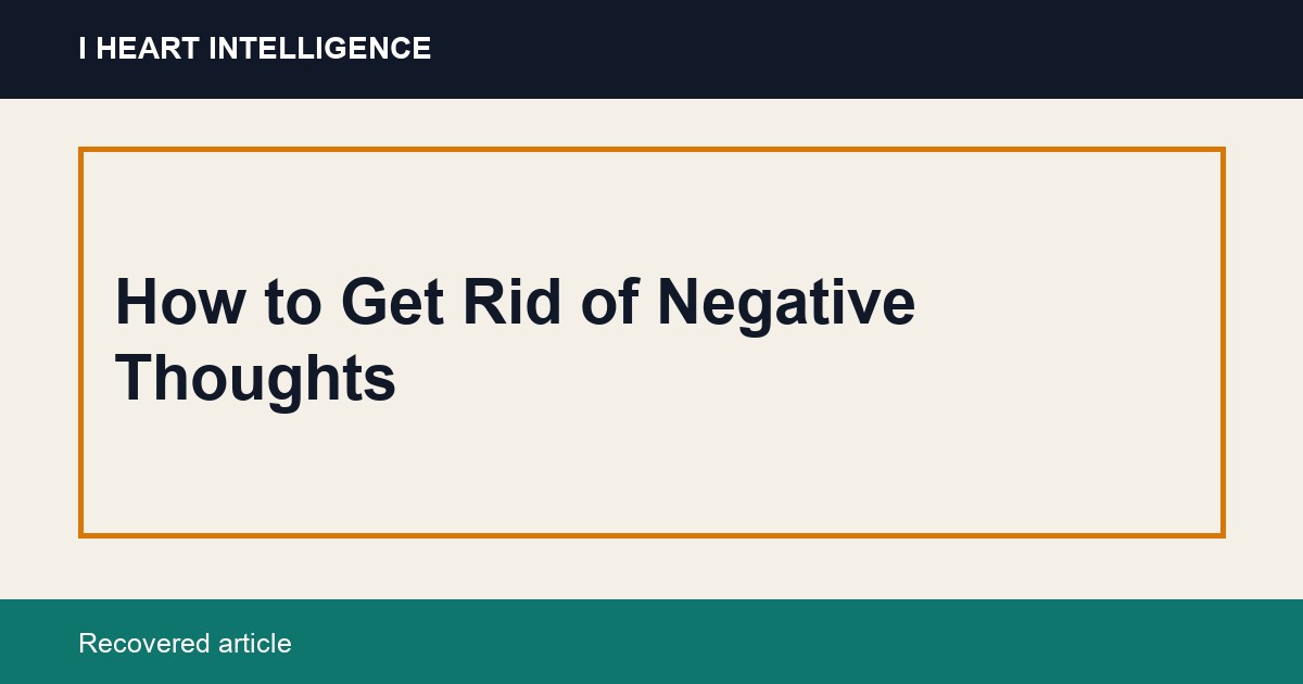 How to Get Rid of Negative Thoughts
