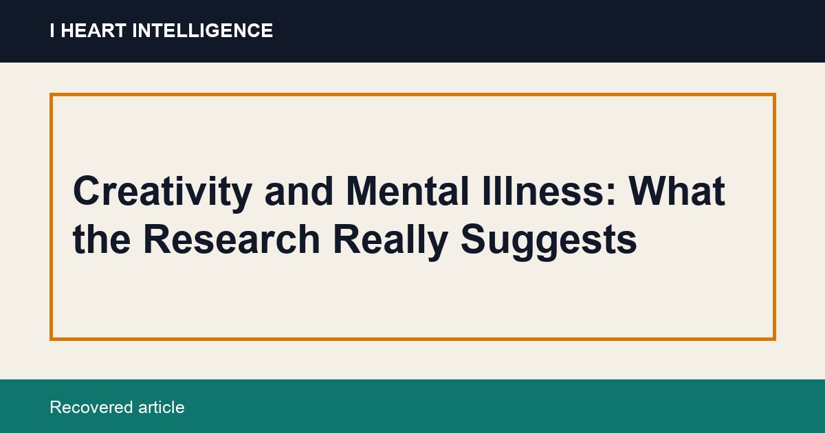 Creativity and Mental Illness: What the Research Really Suggests