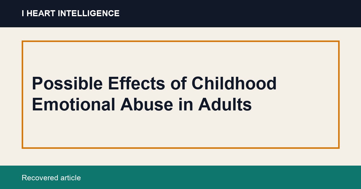 Possible Effects of Childhood Emotional Abuse in Adults