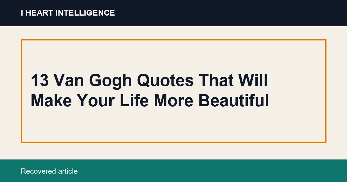 13 Van Gogh Quotes That Will Make Your Life More Beautiful