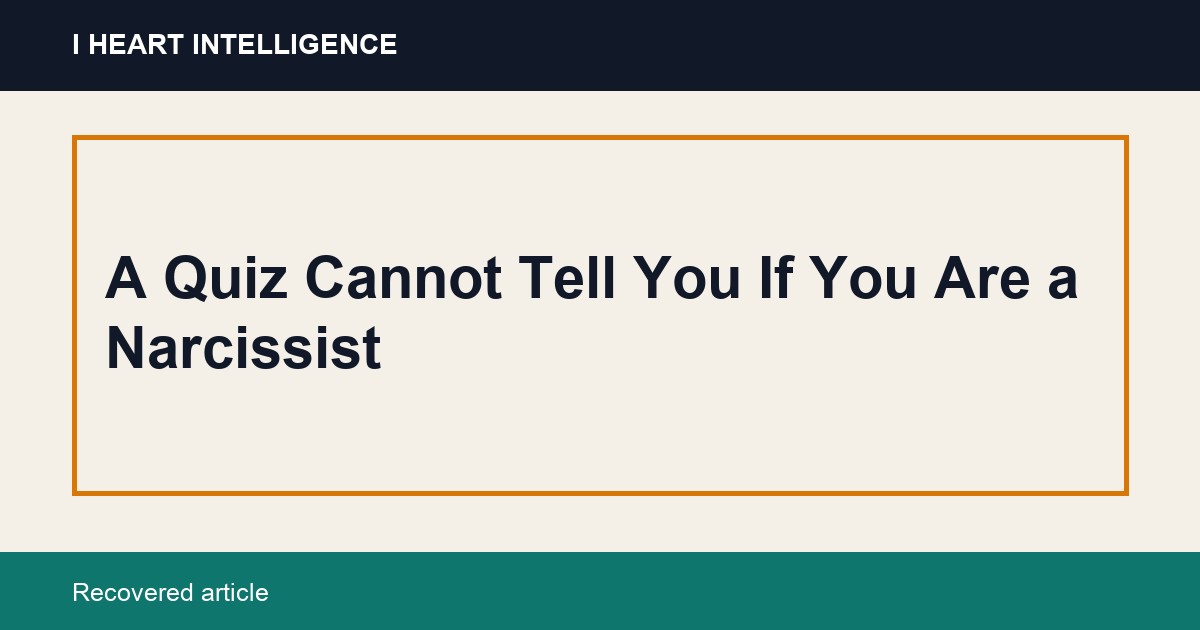 A Quiz Cannot Tell You If You Are a Narcissist