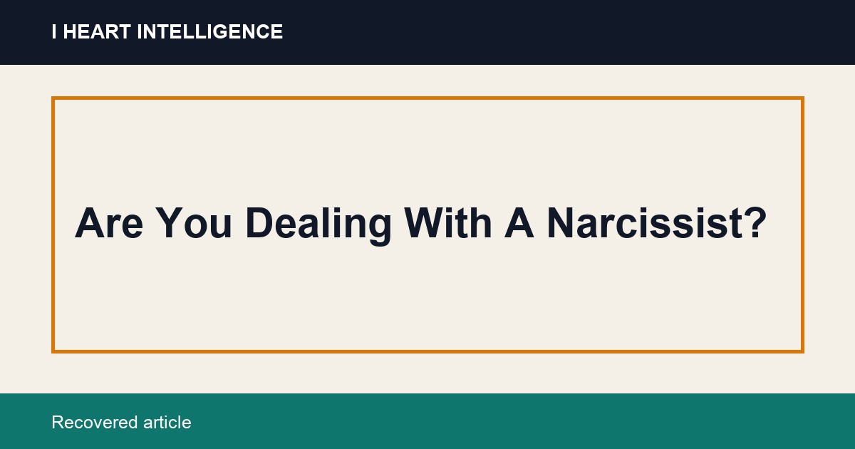 Are You Dealing With A Narcissist?