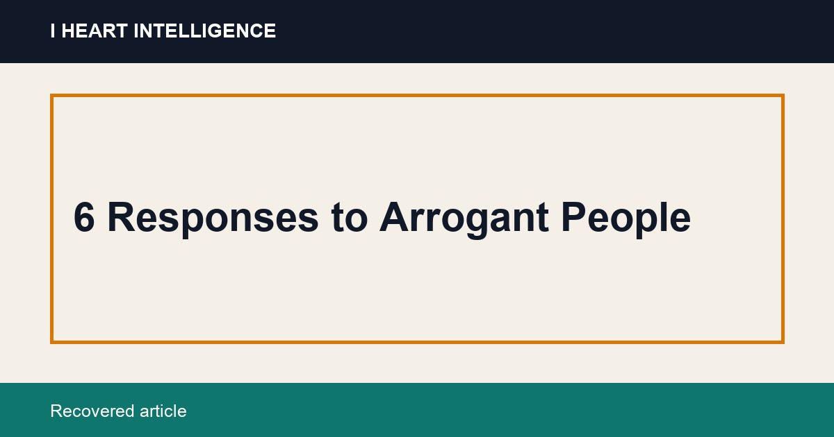 6 Responses to Arrogant People