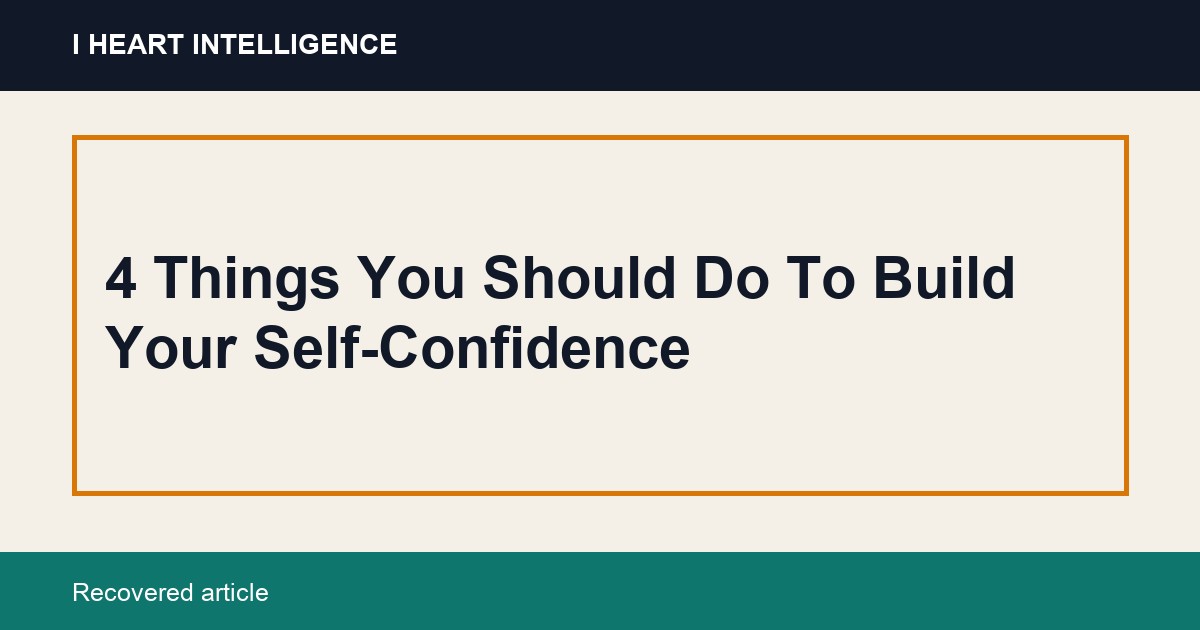 4 Things You Should Do To Build Your Self-Confidence