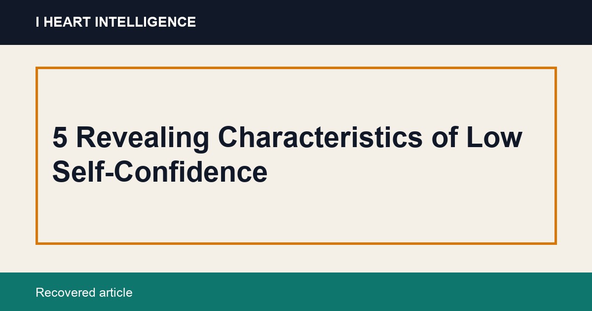 5 Revealing Characteristics of Low Self-Confidence