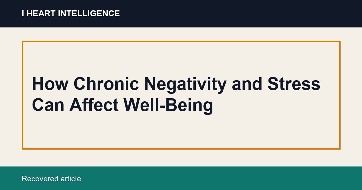 How Chronic Negativity and Stress Can Affect Well-Being