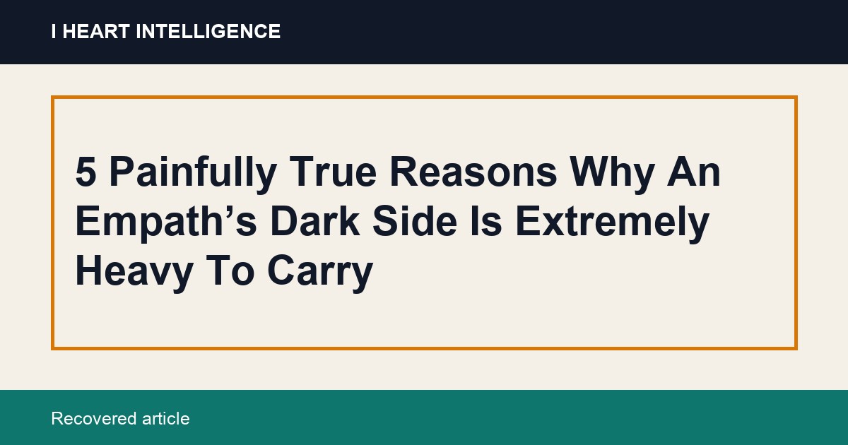 5 Painfully True Reasons Why An Empath’s Dark Side Is Extremely Heavy To Carry