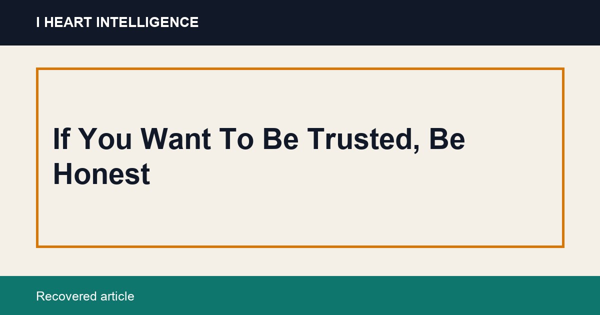 If You Want To Be Trusted, Be Honest
