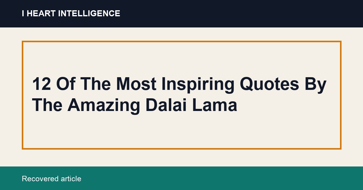 12 Of The Most Inspiring Quotes By The Amazing Dalai Lama