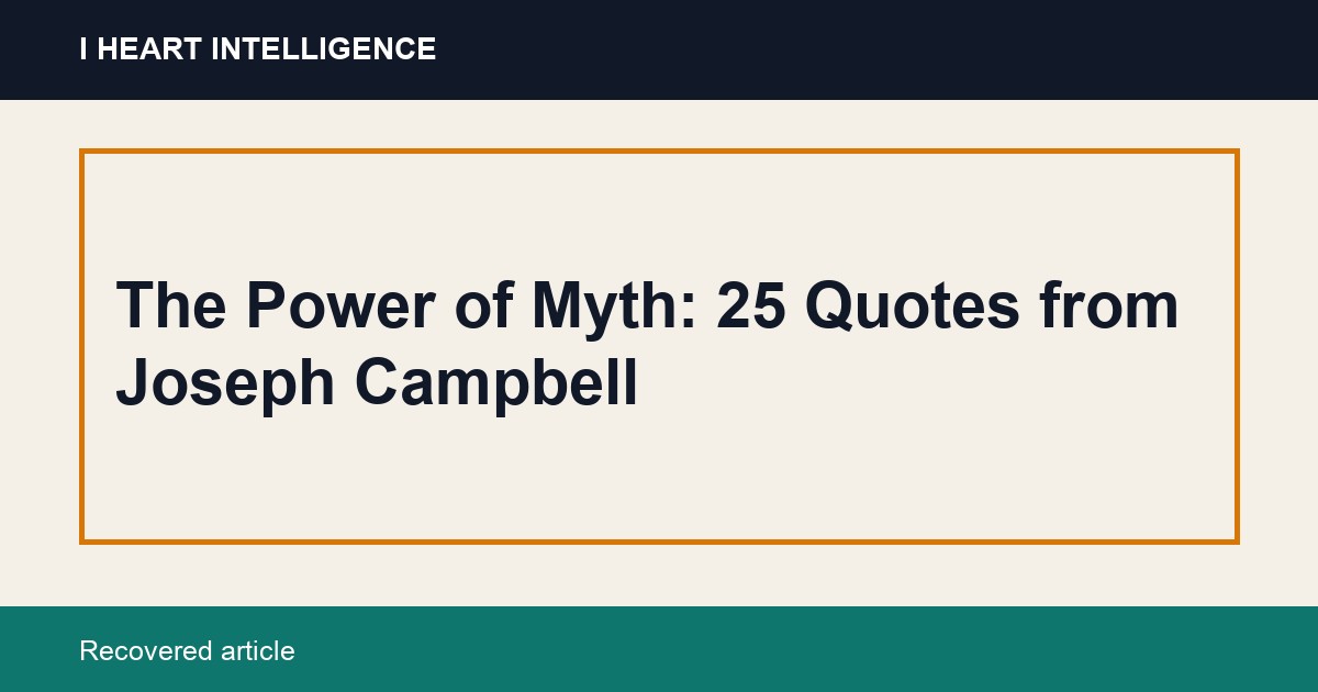The Power of Myth: 25 Quotes from Joseph Campbell