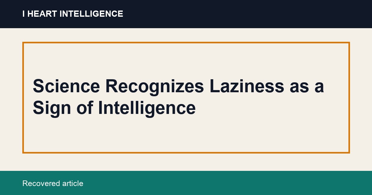 Science Recognizes Laziness as a Sign of Intelligence