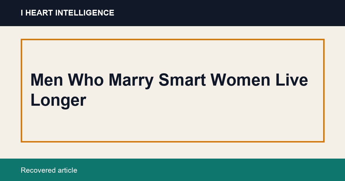 Men Who Marry Smart Women Live Longer