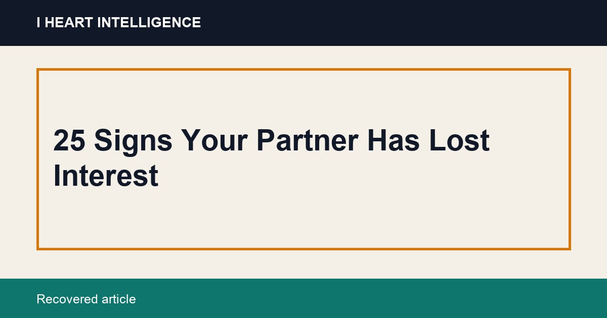 25 Signs Your Partner Has Lost Interest
