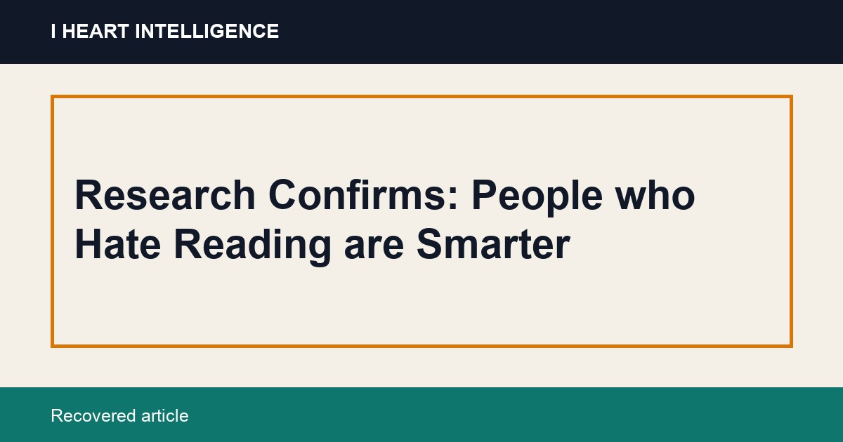 Research Confirms: People who Hate Reading are Smarter